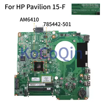 KoCoQin Sülearvuti emaplaat HP Pavilion 15-F A8-6410 AM6410 Emaplaadi DA0U99MB6C0 785442-001 785442-501 CPU